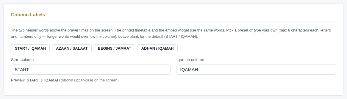 Column Labels card with preset chips START / IQAMAH, AZAAN / SALAAT, BEGINS / JAMAAT, ADHAN / IQAMAH and two text fields