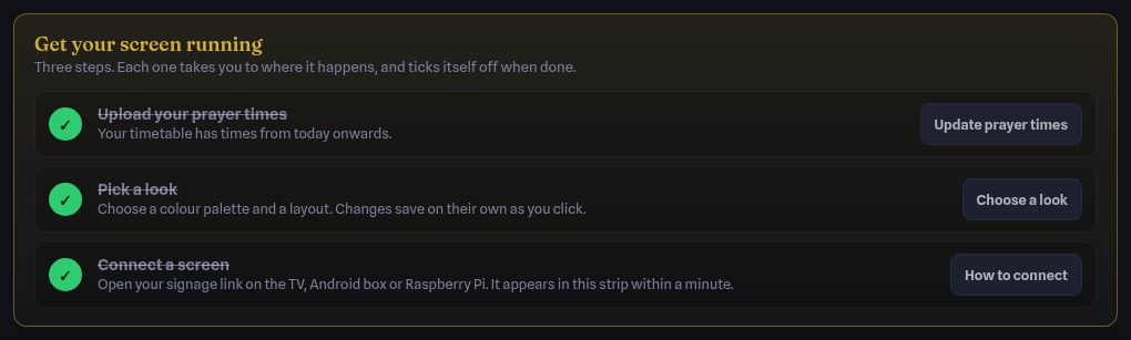 Get your screen running: three steps, upload prayer times, pick a look, connect a screen, each with a button and a tick